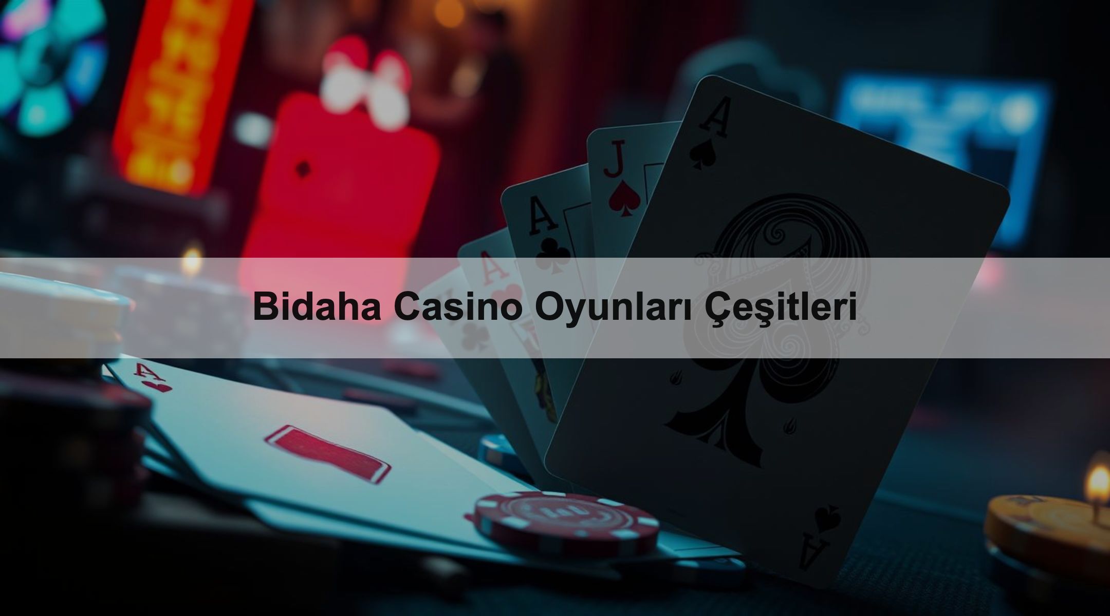 Bidaha Casino Oyunları Çeşitleri